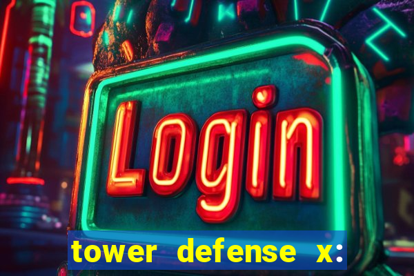 tower defense x: beta codes